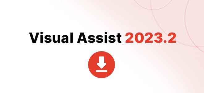 Visual Assist 2023.2 released